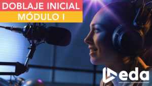 Curso Doblaje Inicial Módulo I Jul 2025