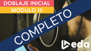 Curso Doblaje Inicial Módulo III Ene 26